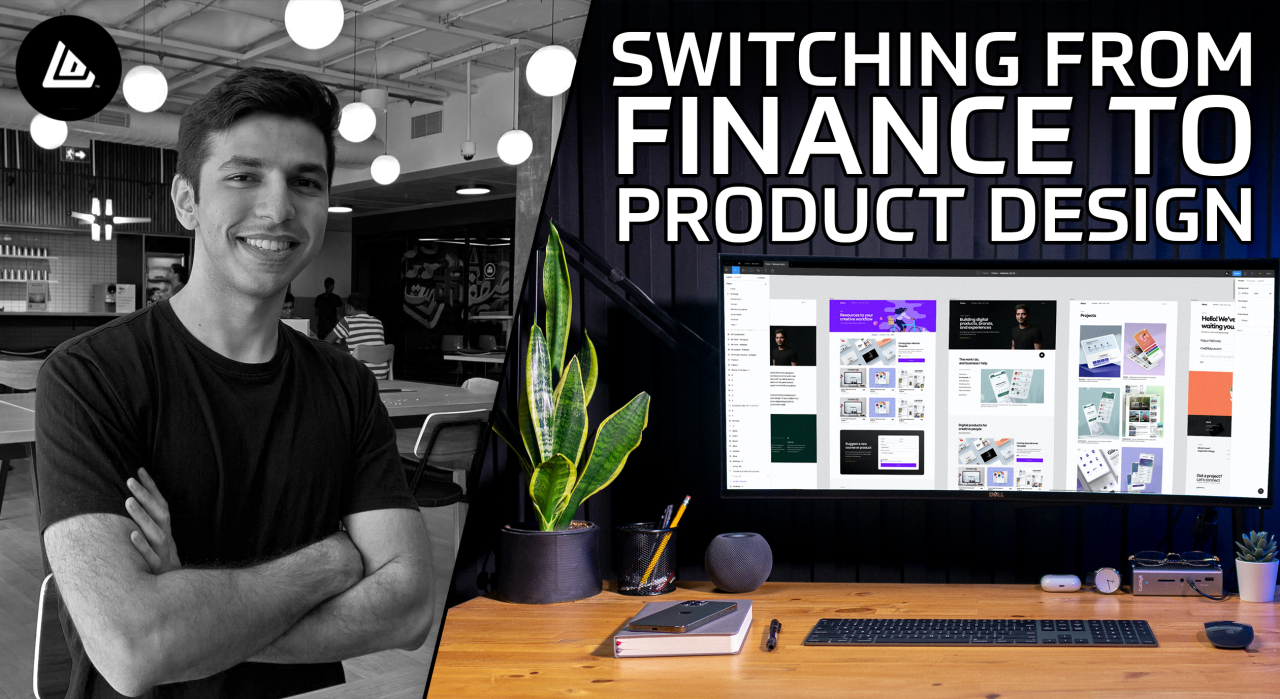 How I transitioned from Finance to Product Design (without a Design Degree)